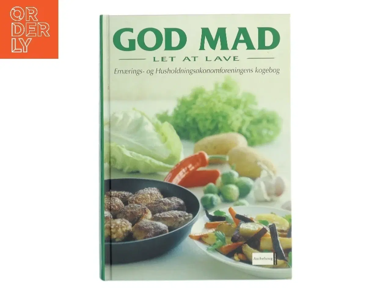 Billede 1 - God mad, let at lave : Ernærings- og Husholdningsøkonomforeningens kogebog af Ernærings- og Husholdningsøkonomforeningen (Bog)