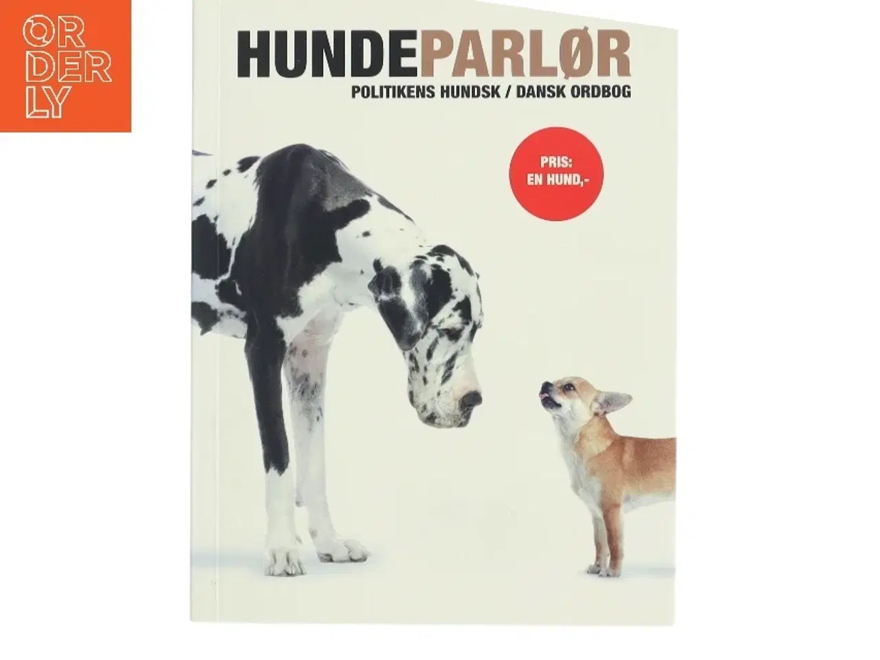 Billede 1 - Hundeparlør : Politikens hundsk-dansk ordbog af <Bogens forfattere< (Bog)