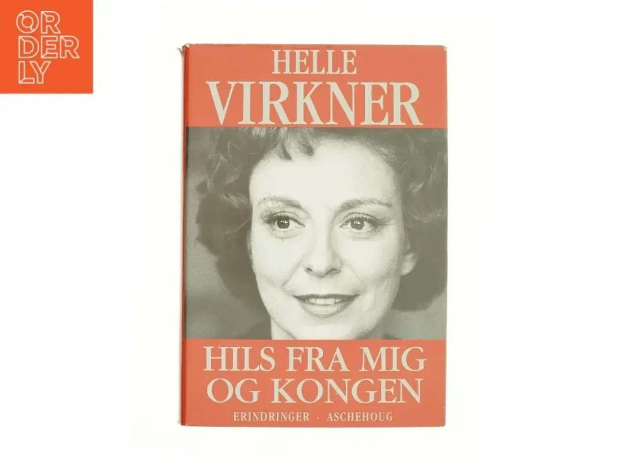 Billede 1 - Hils Fra Mig Og Kongen (Danish Edition) af Virkner, Helle (Bog)