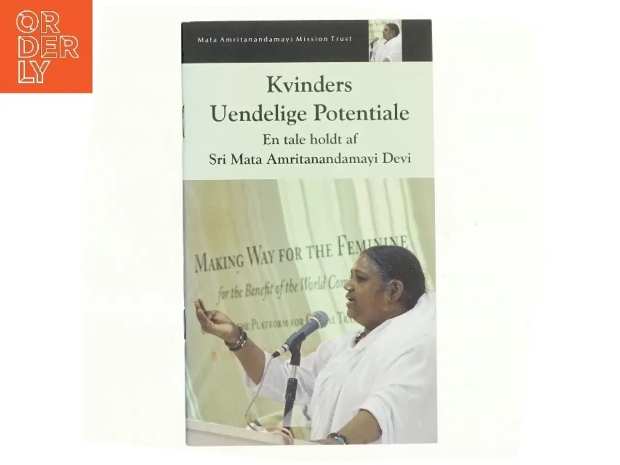 Billede 1 - Kvinders uendelige potentiale : en tale holdt af Sri Mata Amritanandamayi Devi : holdt ved 2008-topmødet for Kvindernes Globale Fredsinitiativ: &