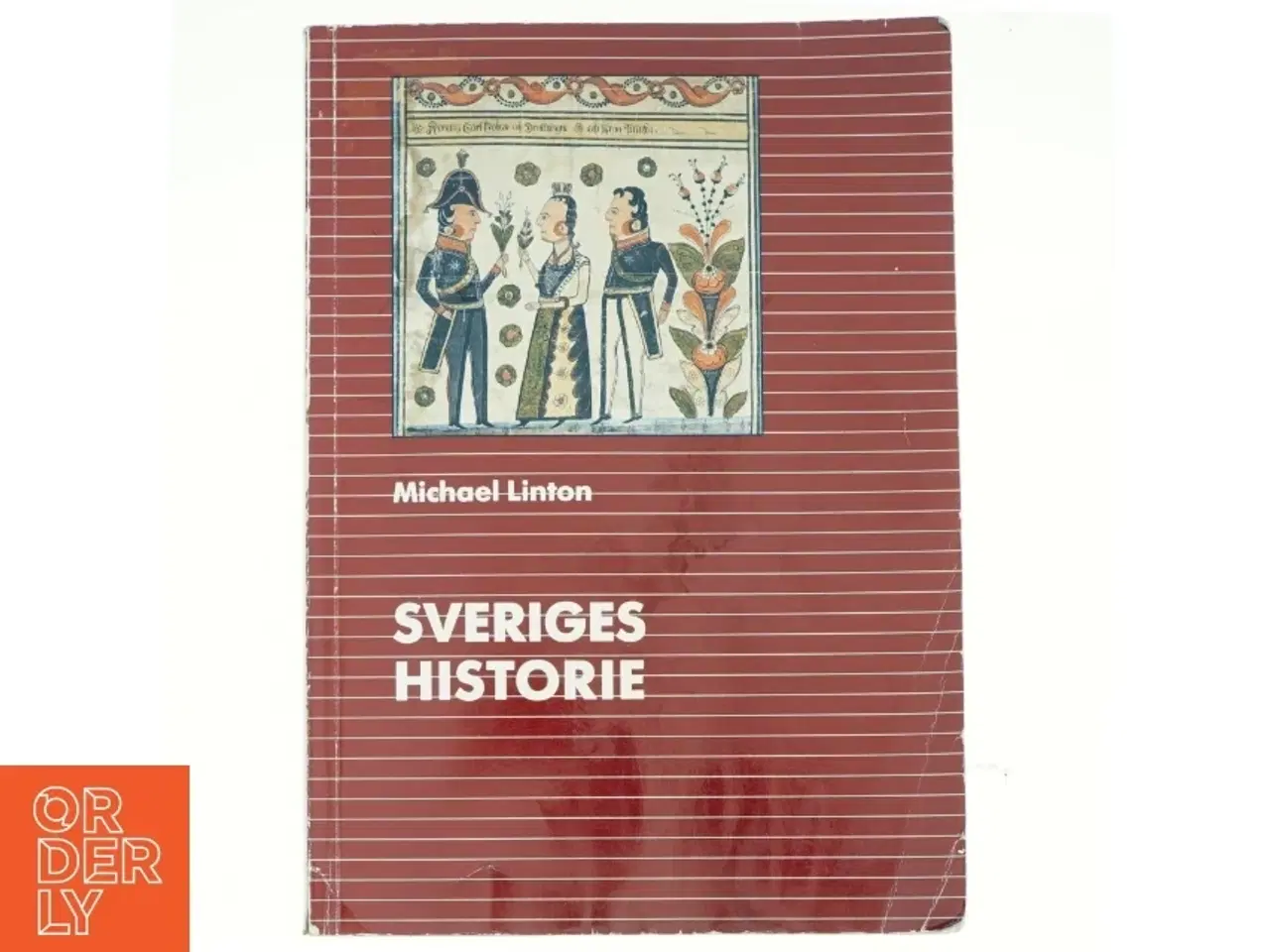 Billede 1 - Sveriges historie fra 1523 til 1992 af Michael Linton (Bog)