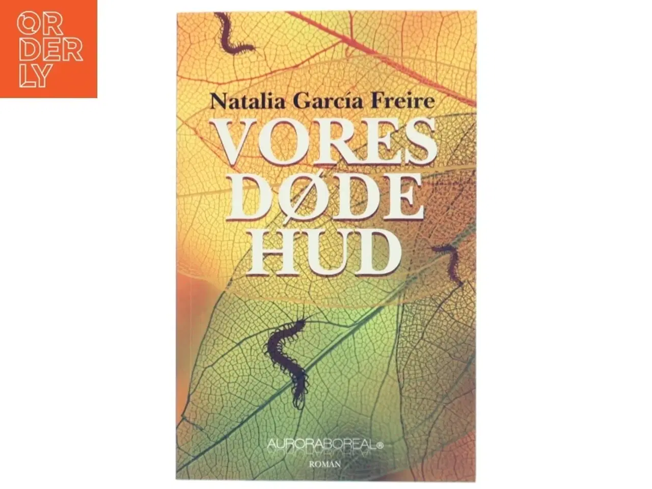 Billede 1 - Vores døde hud af Natalia Garc&#237;a Freire (f. 1991) (Bog)