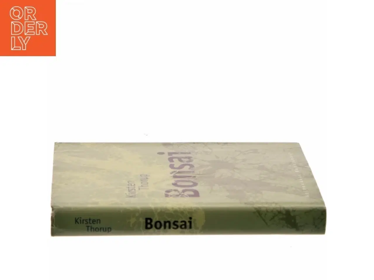 Billede 2 - Bonsai : roman af Kirsten Thorup (Bog)