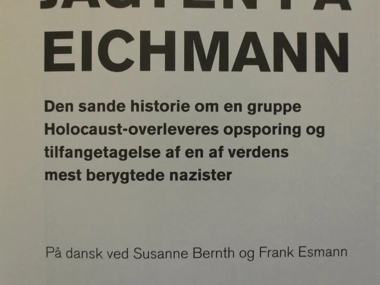 Billede 2 - jagten på eichmann, af neal bascomb, emne: histori