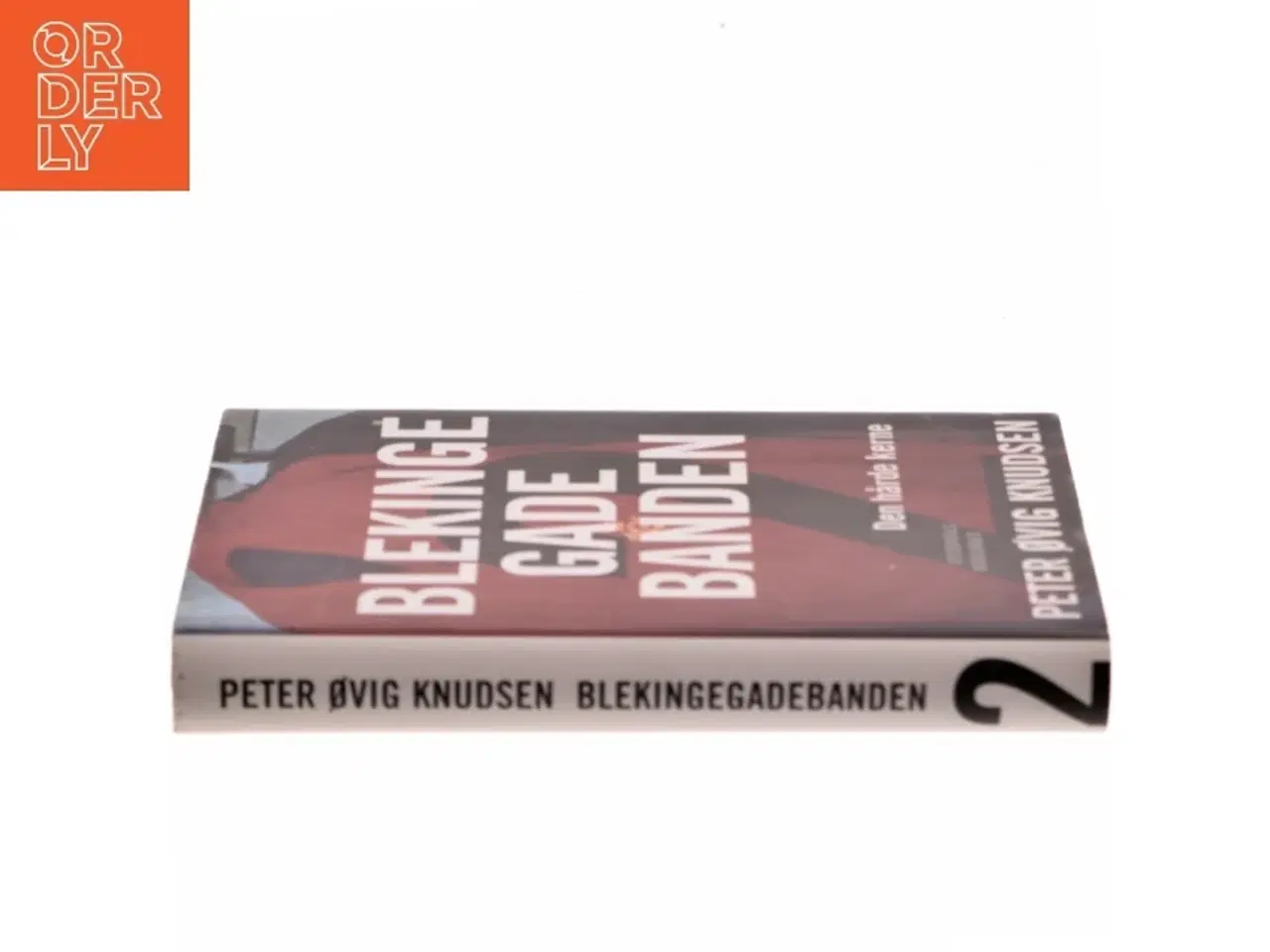Billede 2 - Blekingegadebanden. Bind 2, Den hårde kerne af Peter Øvig Knudsen (Bog)