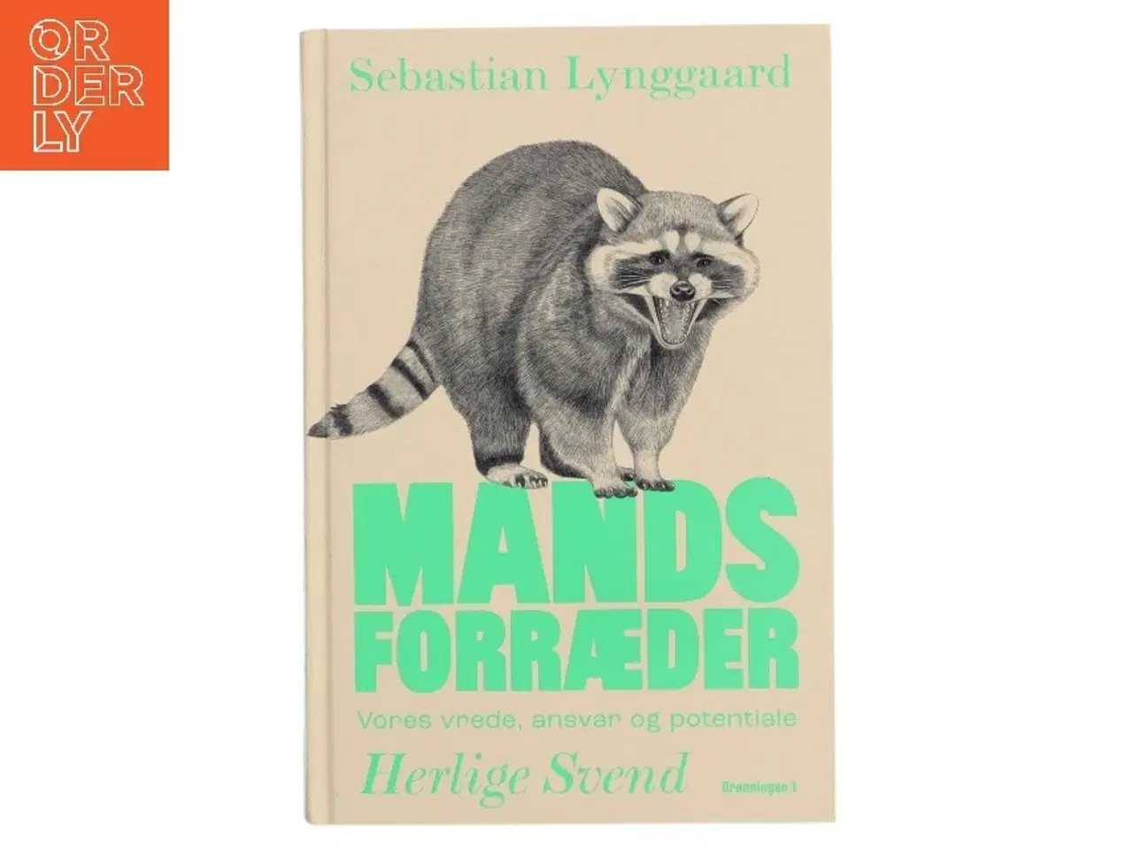 Billede 1 - Mandsforræder : vores vrede, ansvar og potentiale af Sebastian Lynggaard (Bog)