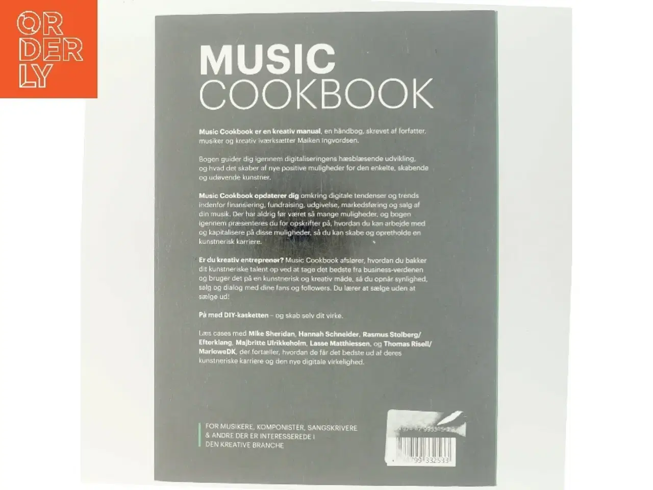 Billede 3 - Music cookbook : en kreativ manual til den digitale musikbranche af Maiken Ingvordsen (Bog)