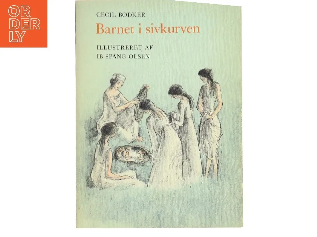 Billede 1 - Barnet i sivkurven af Cecil Bødker (Bog)