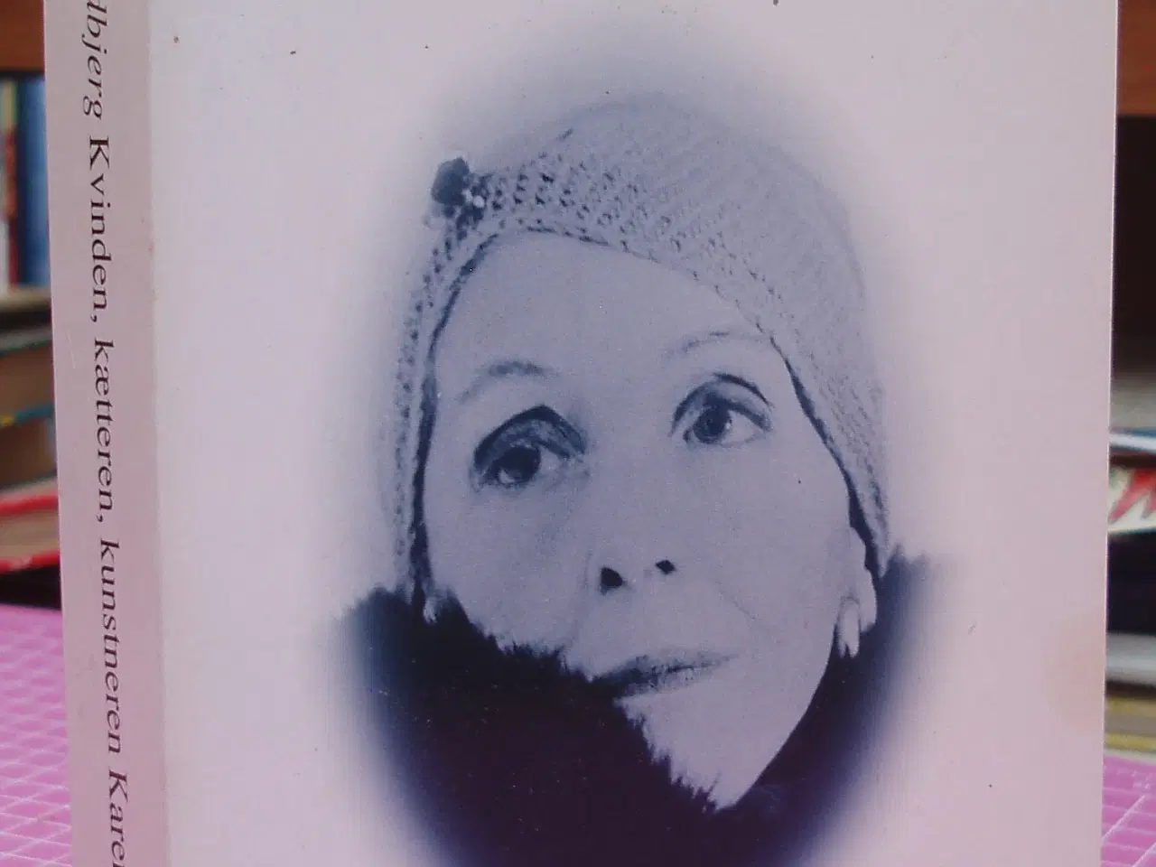 Billede 1 - Karen Blixen, Kvinden, kætteren, kunstneren