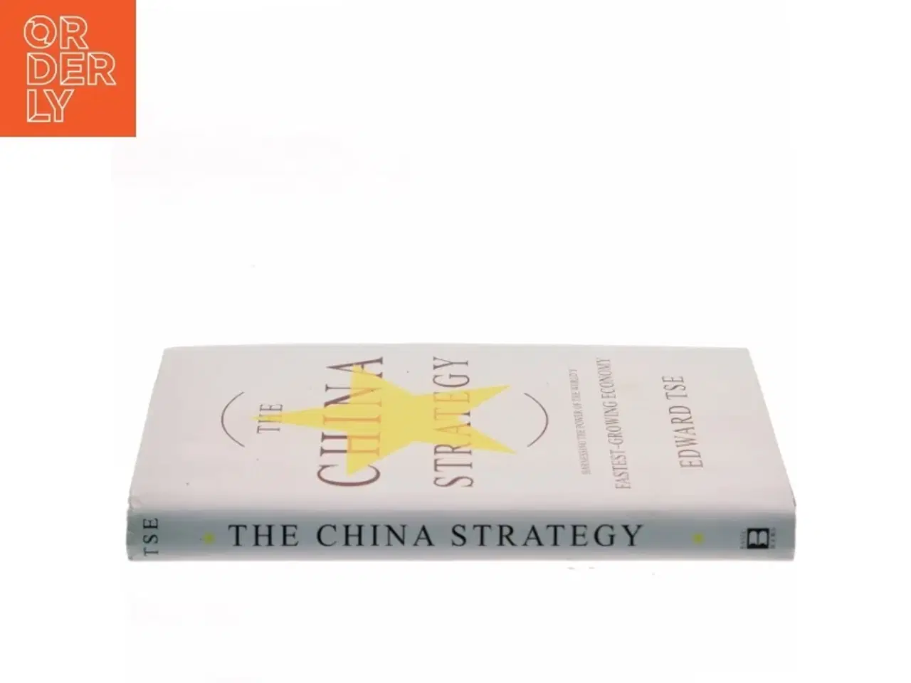 Billede 2 - The China strategy : how to win the new game of global enterprise af Edward Tse (Bog)