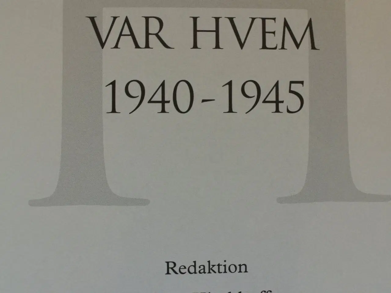 Billede 2 - hvem var hvem 1940-1945, af hans kirchhoff mfl,