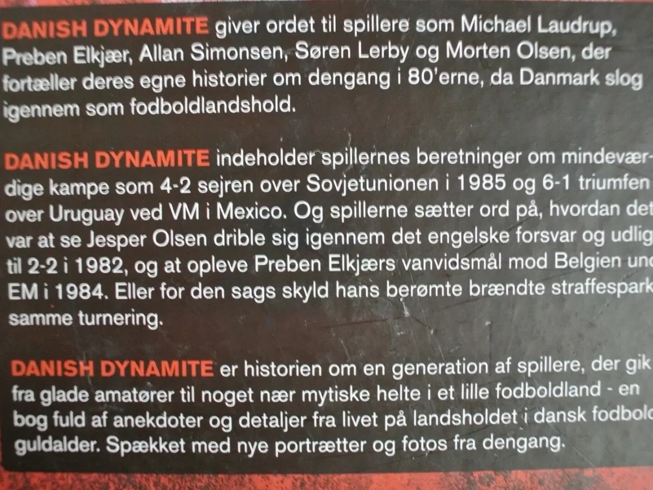 Billede 3 - danish dynamite spillernes egne historier om 80'er