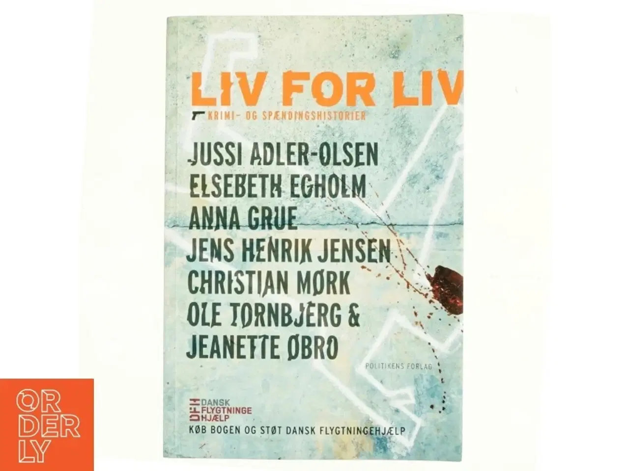 Billede 1 - Liv for liv : krimi- og spændingshistorier af Jussi Adler-Olsen (Bog)