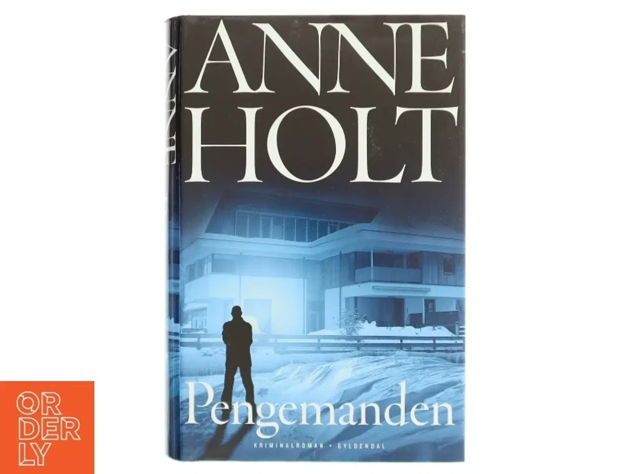 Billede 1 - Pengemanden : kriminalroman af Anne Holt (f. 1958-11-16) (Bog)