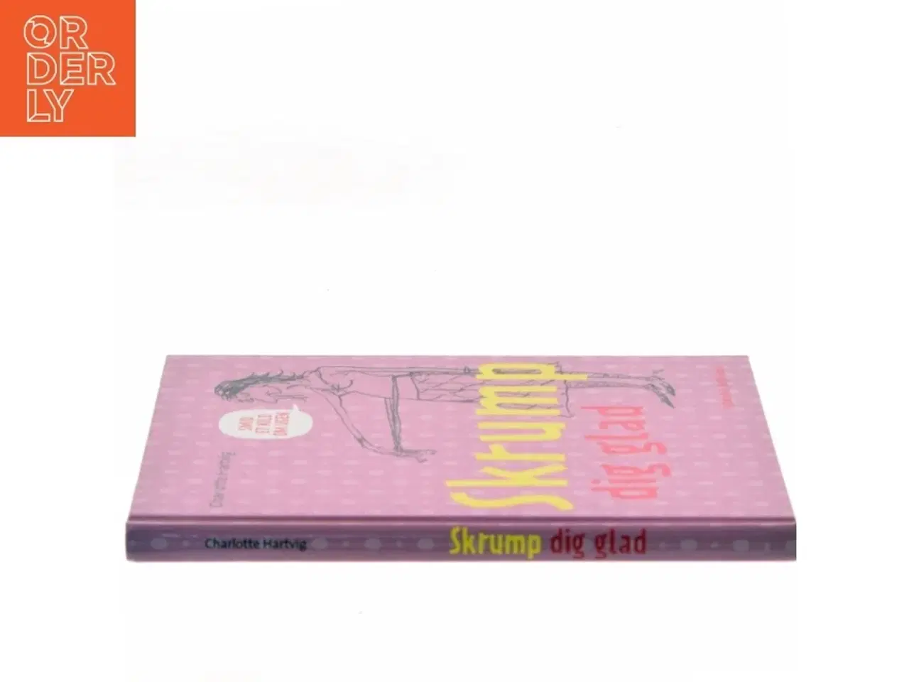 Billede 2 - Skrump dig glad : smid et kilo om ugen af Charlotte Hartvig (Bog)