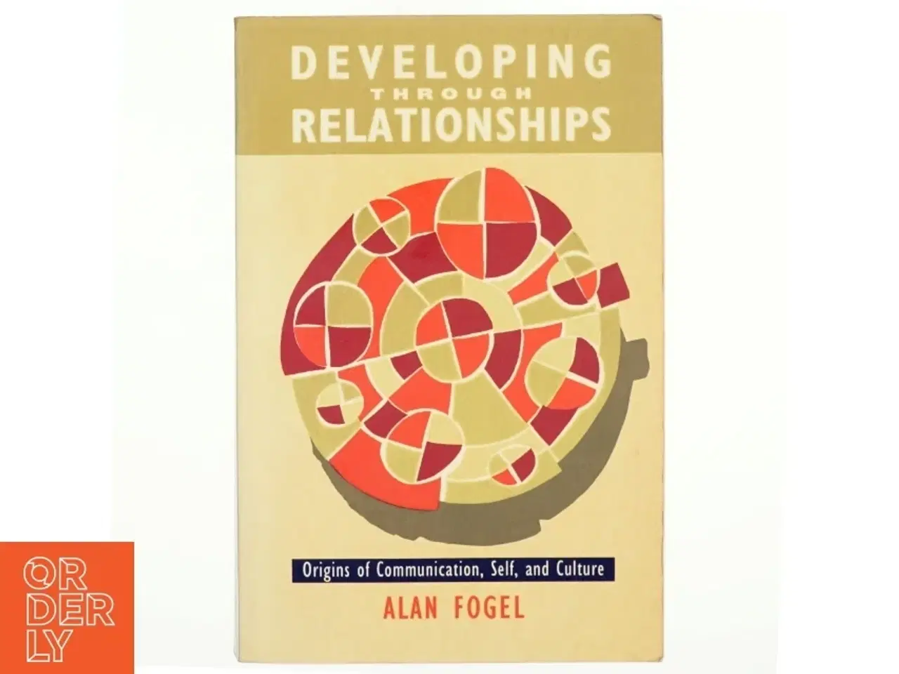Billede 1 - Developing through relationships : origins of communication, self, and culture af Alan Fogel (Bog)