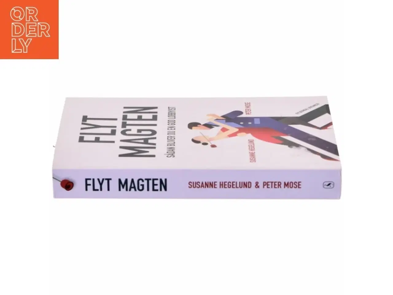 Billede 2 - Flyt magten : sådan bliver du en god lobbyist af Susanne Hegelund (Bog)