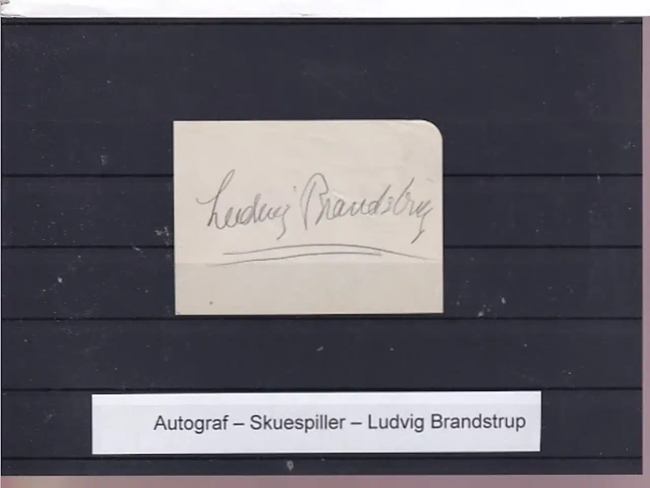 Billede 1 - Autograf - Skuespiller - Ludvig Brandstrup