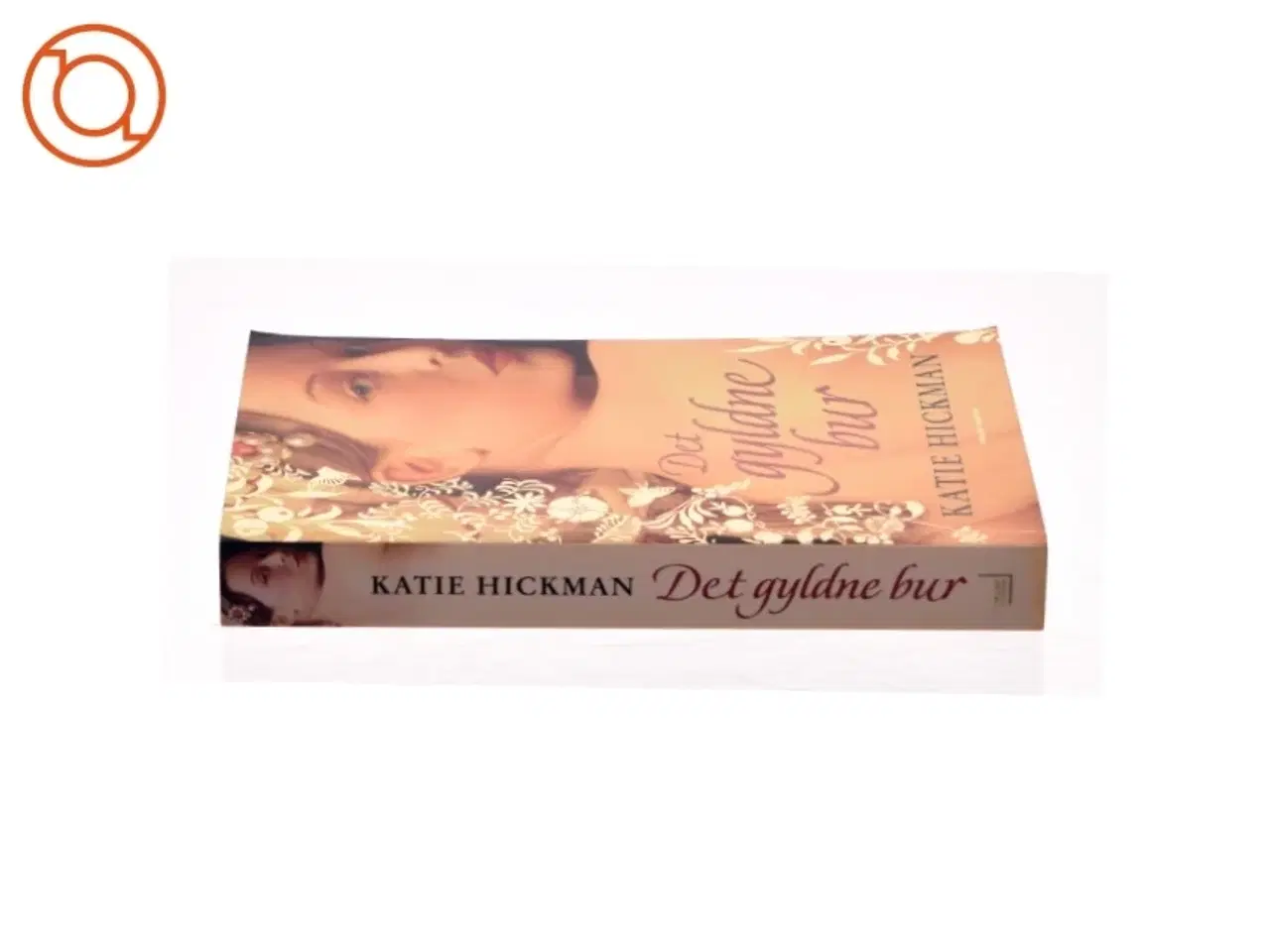 Billede 2 - Det gyldne bur af Katie Hickman (Bog)