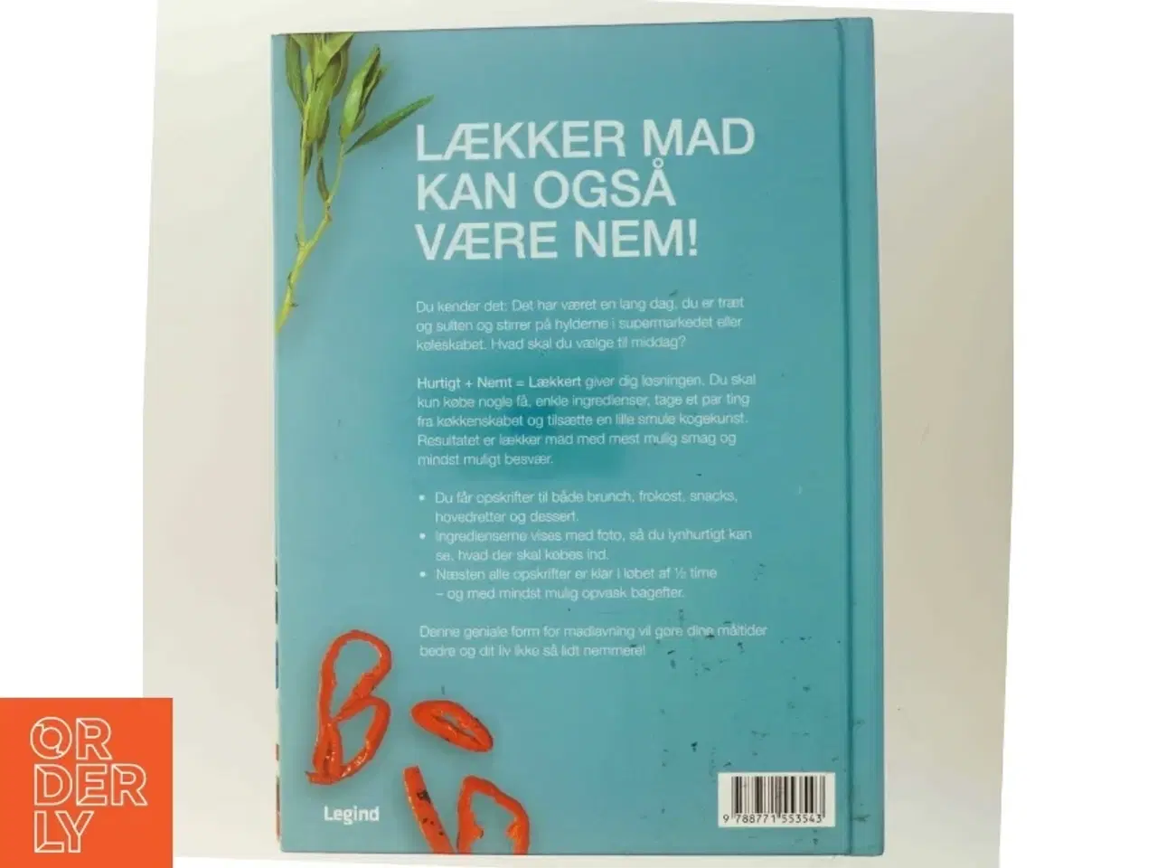 Billede 3 - Hurtigt + nemt = lækkert : rigtig mad uden besvær af Emily Kydd (Bog)