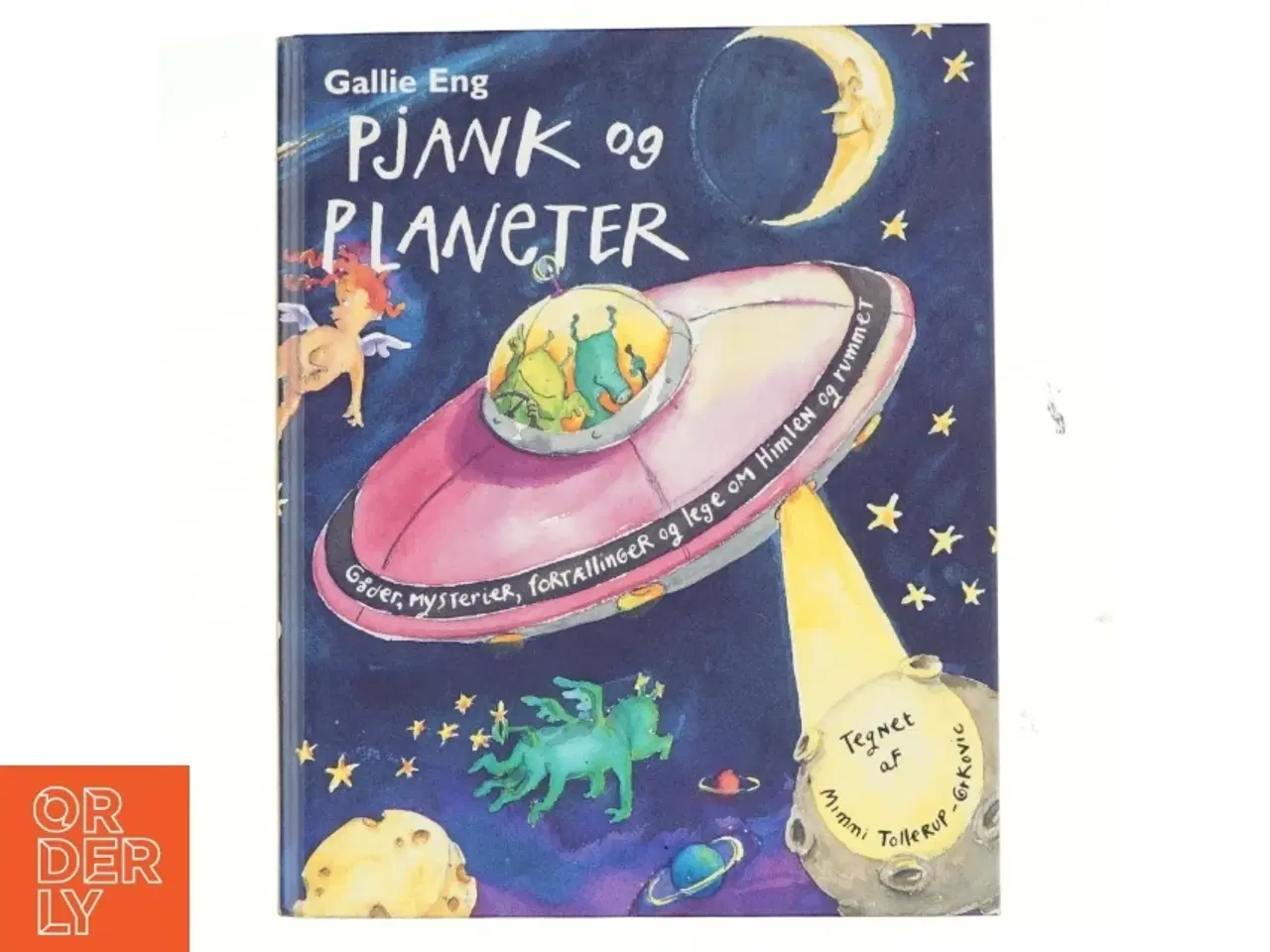 Billede 1 - Pjank og planeter : gåder, mysterier, fortællinger og lege om himlen og rummet af Gallie Eng (Bog)