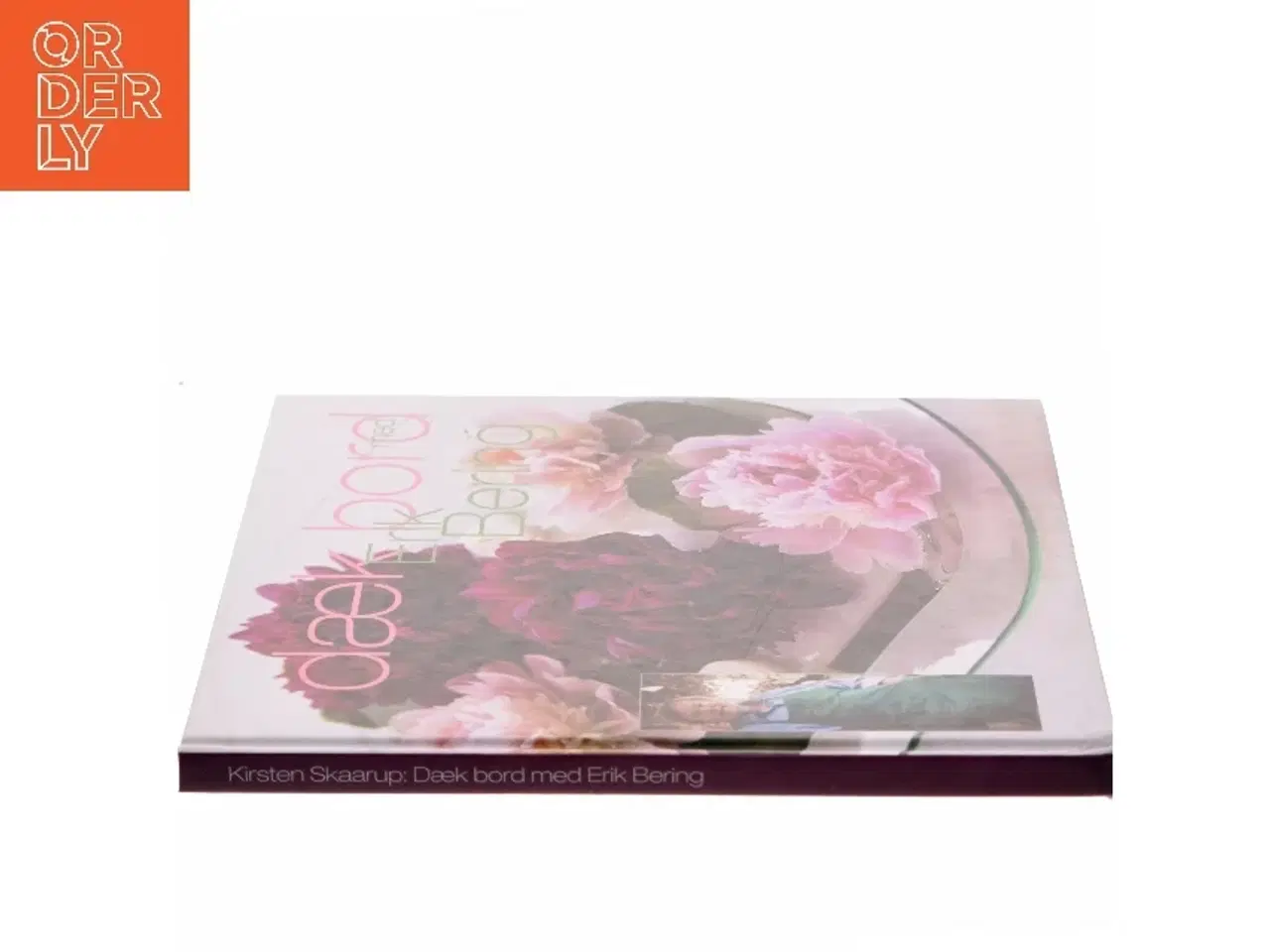 Billede 2 - Dæk bord med Erik Bering af Kirsten Skaarup (Bog)