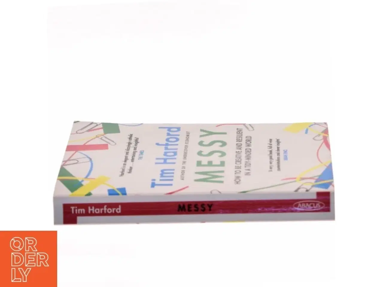 Billede 2 - Messy : how to be creative and resilient in a tidy-minded world af Tim Harford (f. 1973) (Bog)