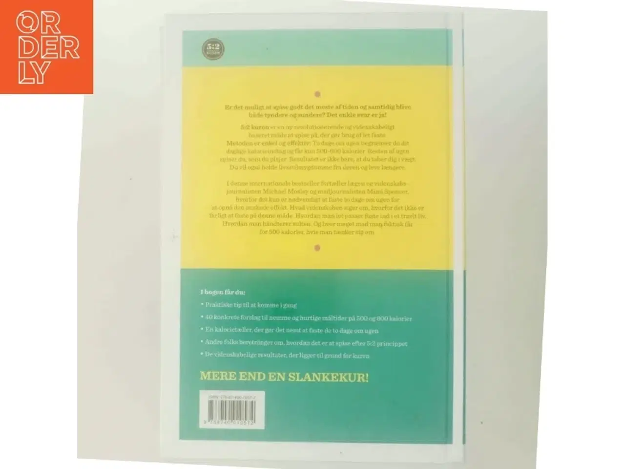 Billede 3 - 5:2 kuren : gør let faste til en del af din hverdag : tab dig, bliv sundere og lev længere af Michael Mosley (Bog)