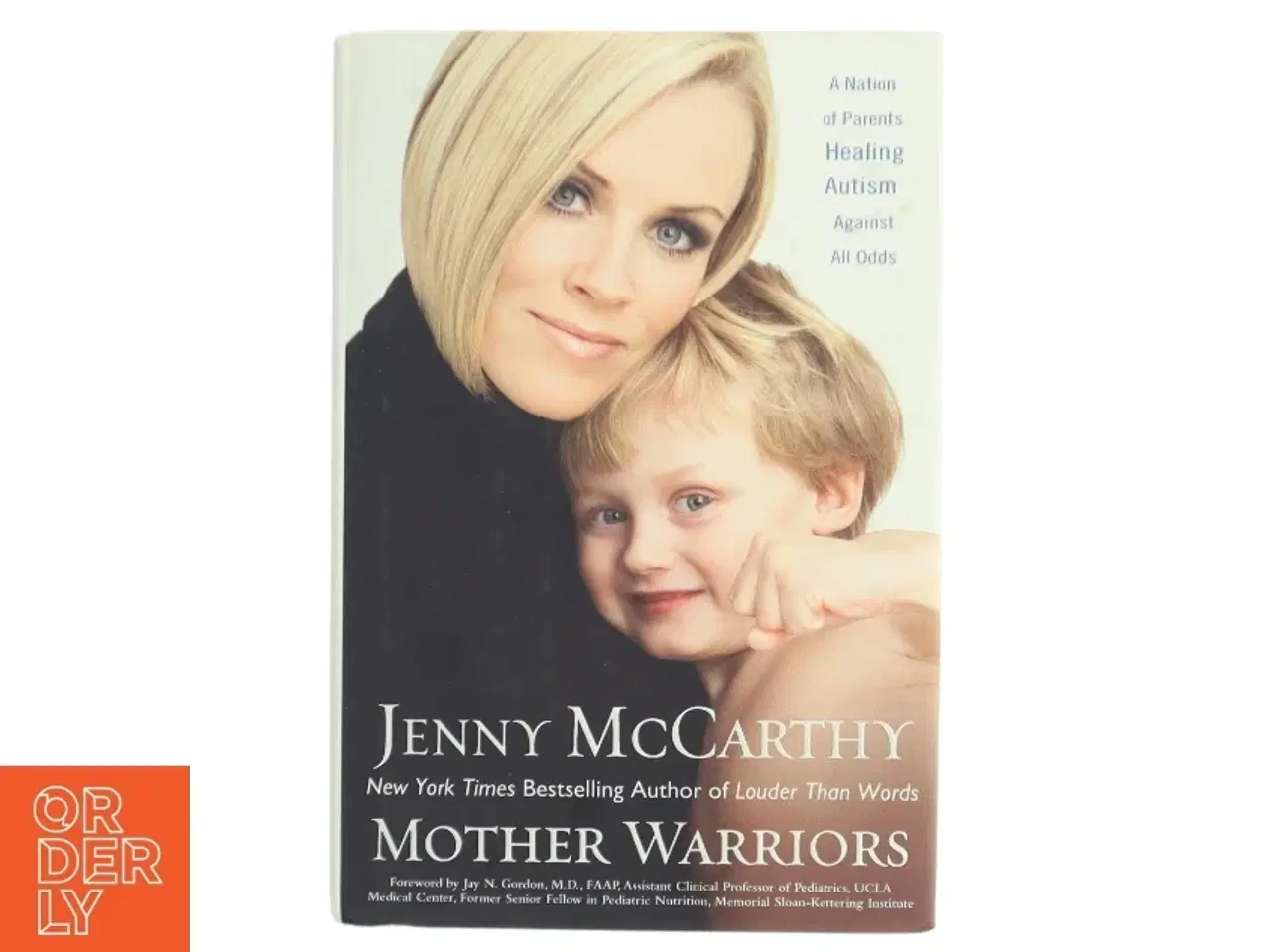 Billede 1 - Mother warriors : a nation of parents healing autism against all odds af Jenny McCarthy (Bog)
