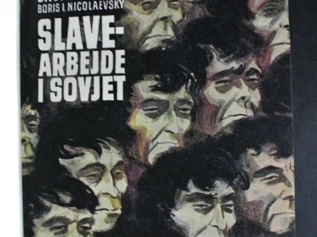 Billede 3 - slavearbejde i sovjet, af david j. dallin og boris