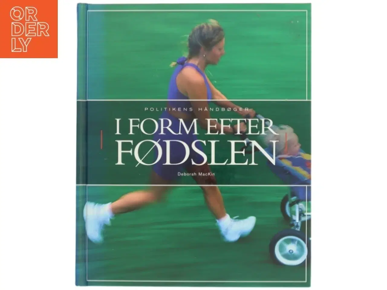 Billede 1 - I form efter fødslen af Deborah Mackin (Bog)