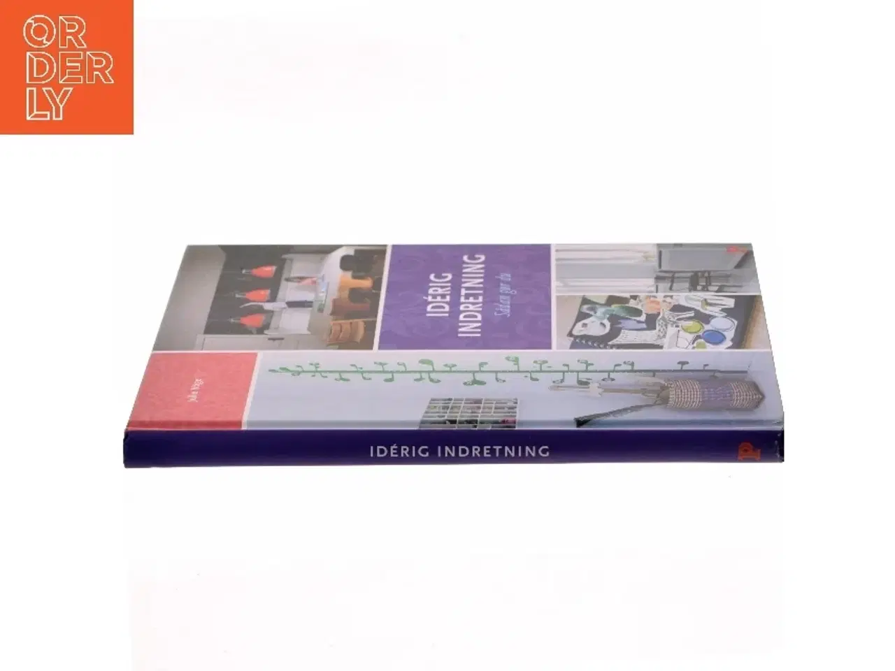 Billede 2 - Idérig indretning : sådan gør du af Julie Vge (Bog)