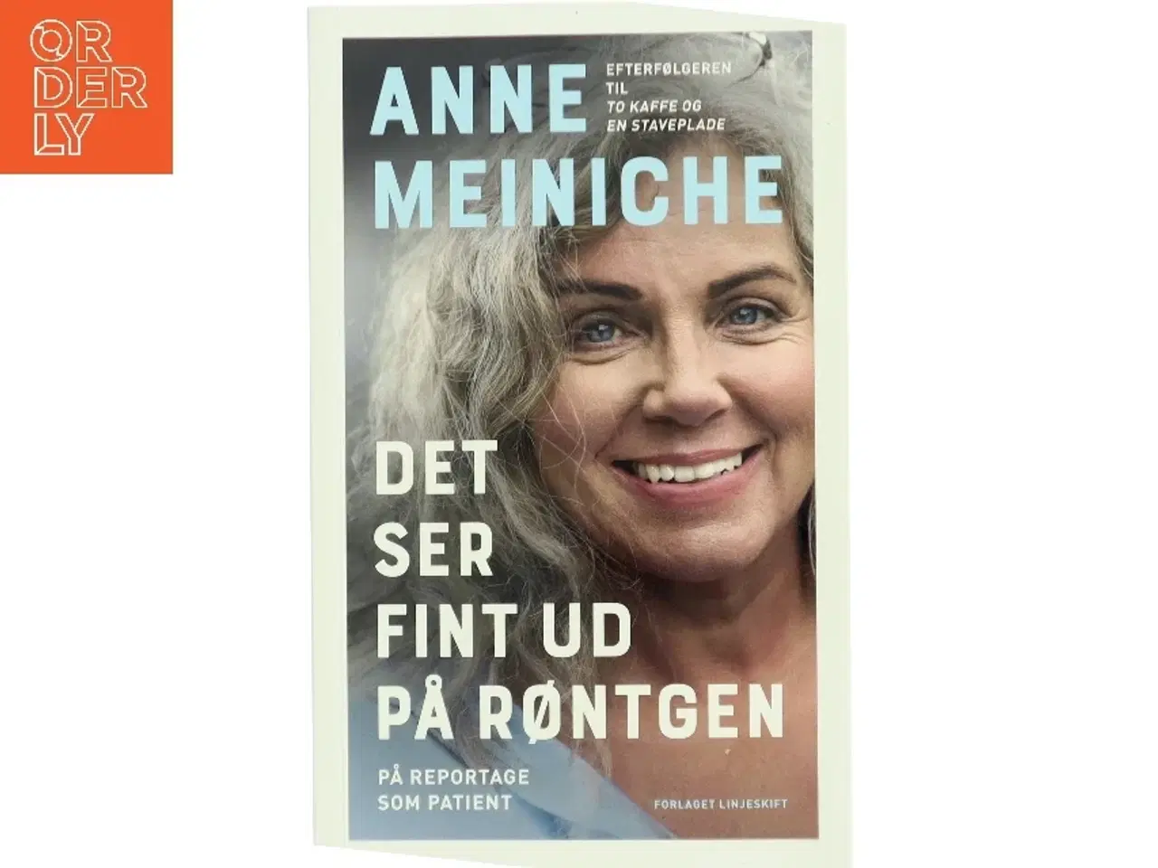 Billede 1 - Det ser fint ud på røntgen : på reportage som patient af Anne Meiniche (Bog)