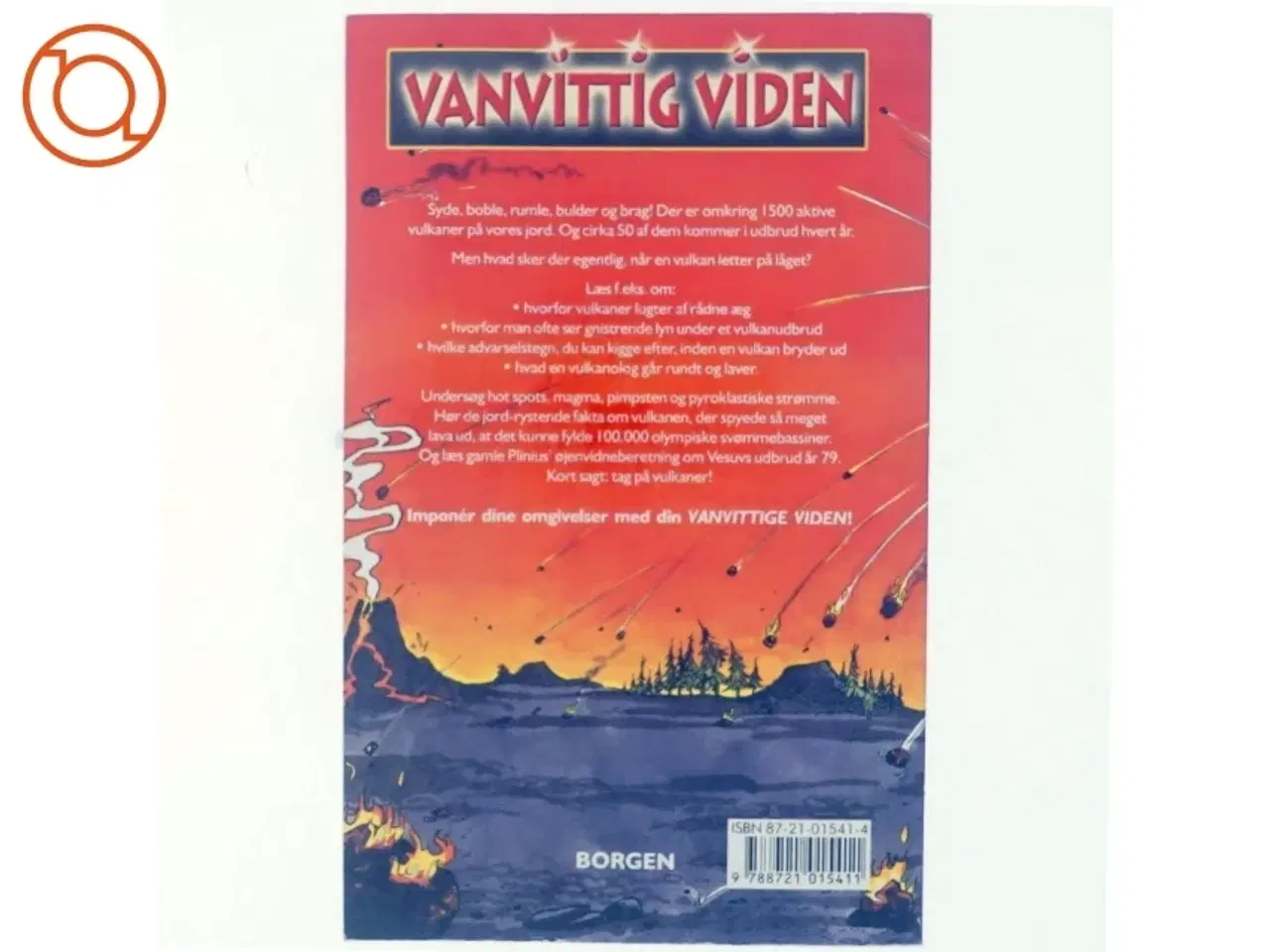 Billede 3 - Vanvittig viden, voldsomme vulkaner af Anita Ganeri (Bog)