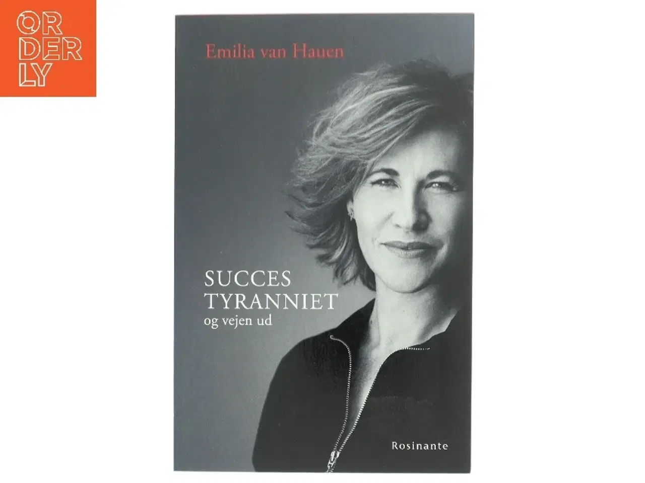 Billede 1 - Succestyranniet : og vejen ud af Emilia van Hauen (Bog)