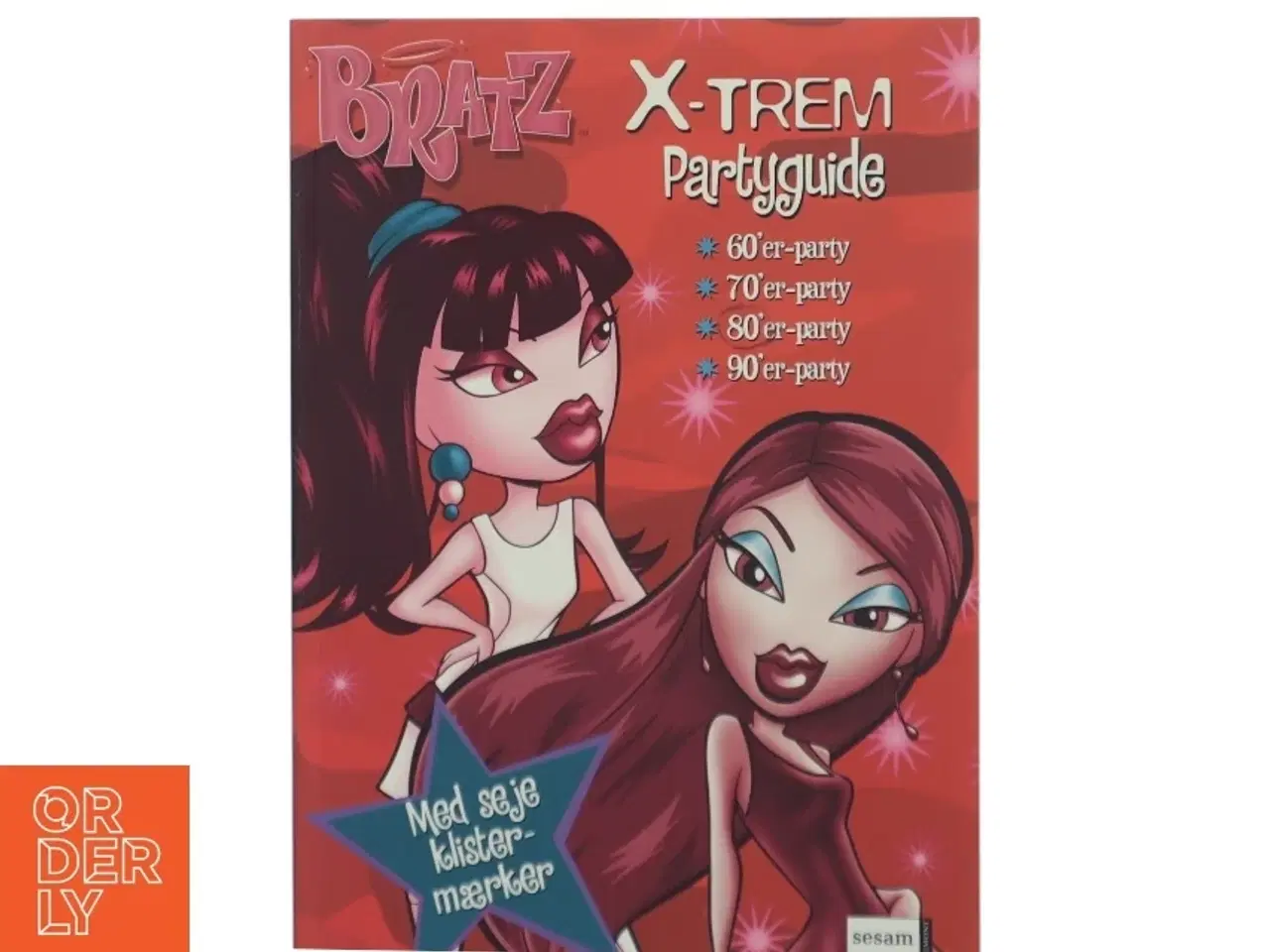 Billede 1 - Bratz - X-trem partyguide : 60&#39;er-party, 70&#39;er-party, 80&#39;er-party, 90&#39;er-party (Bog)