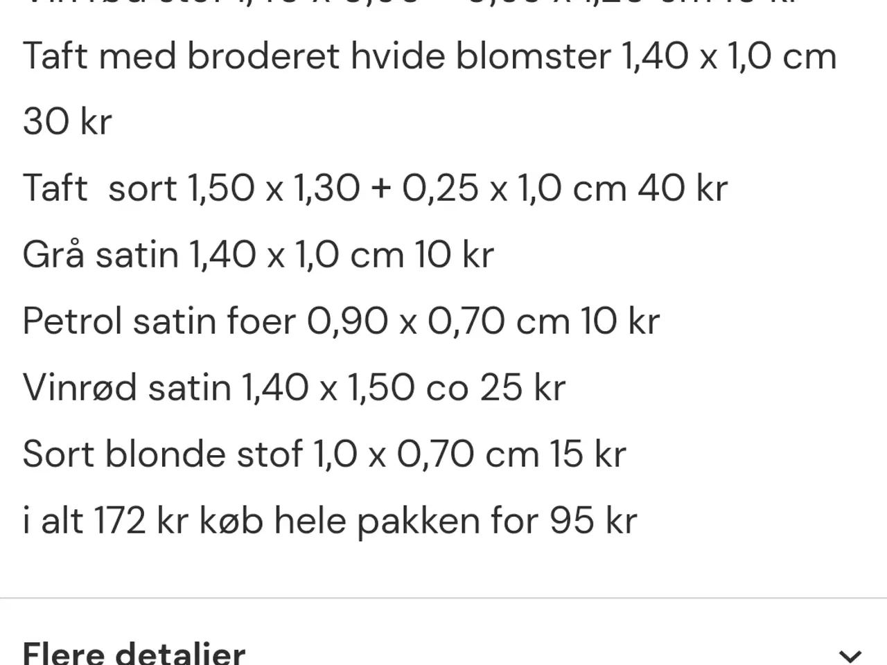 Billede 3 - Blandet stof både store og små stykker. Pakke nr 1