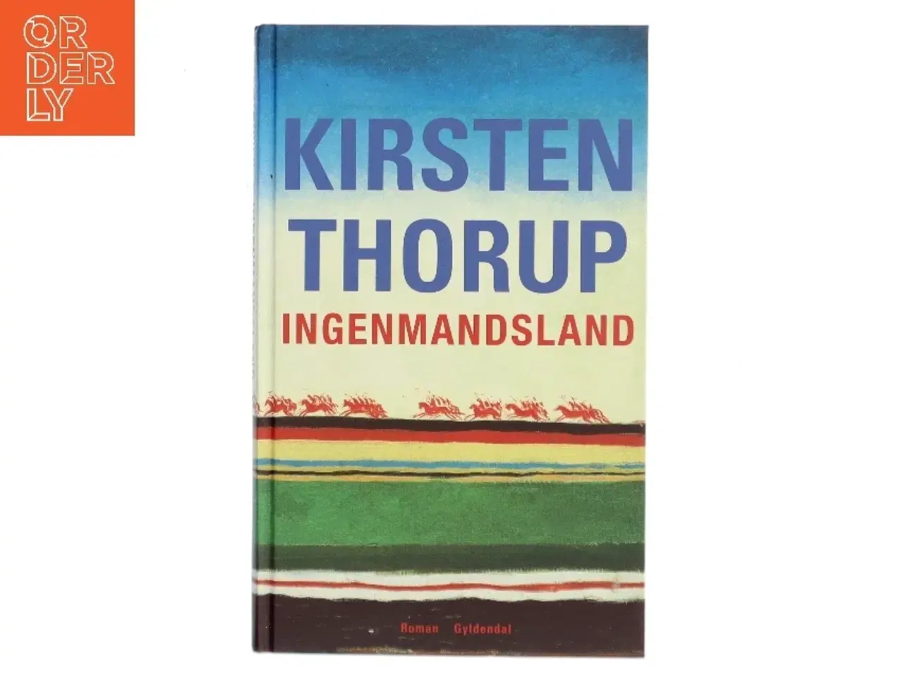 Billede 1 - Ingenmansland fra Gyldendal af Kirsten Thorup (Bog)