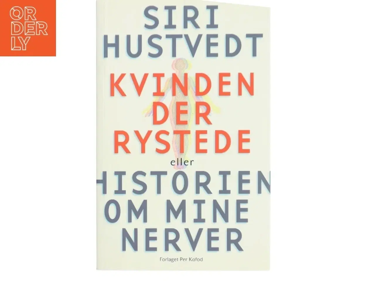 Billede 1 - Kvinden der rystede : essay af Siri Hustvedt (Bog)