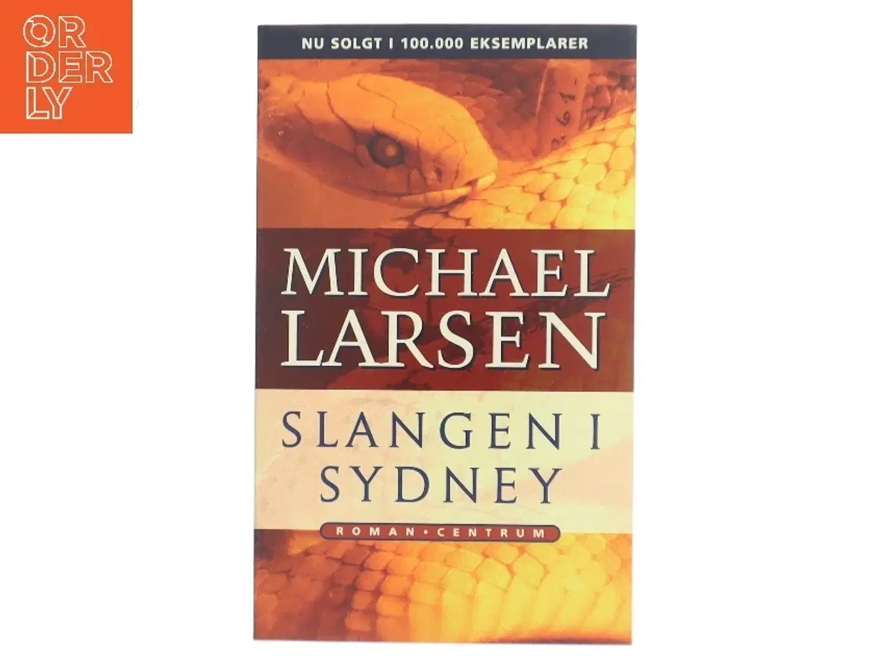 Billede 1 - Slangen i Sydney : roman af Michael Larsen (f. 1961) (Bog)