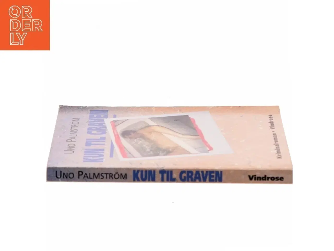 Billede 2 - Kun til graven af Uno Palmstrm (Bog)