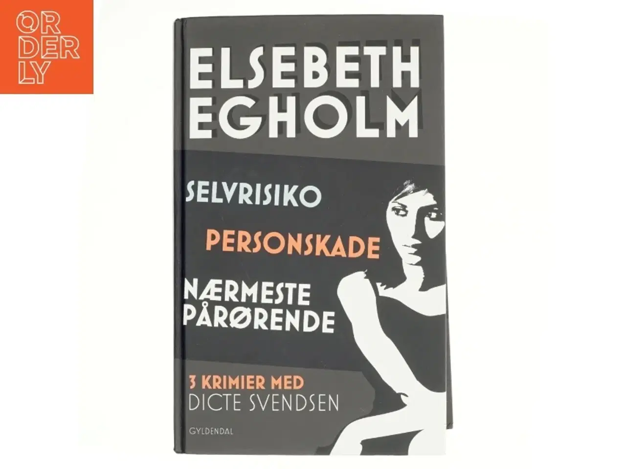 Billede 1 - Selvrisiko : Personskade : Nærmeste pårørende af Elsebeth Egholm (Bog)
