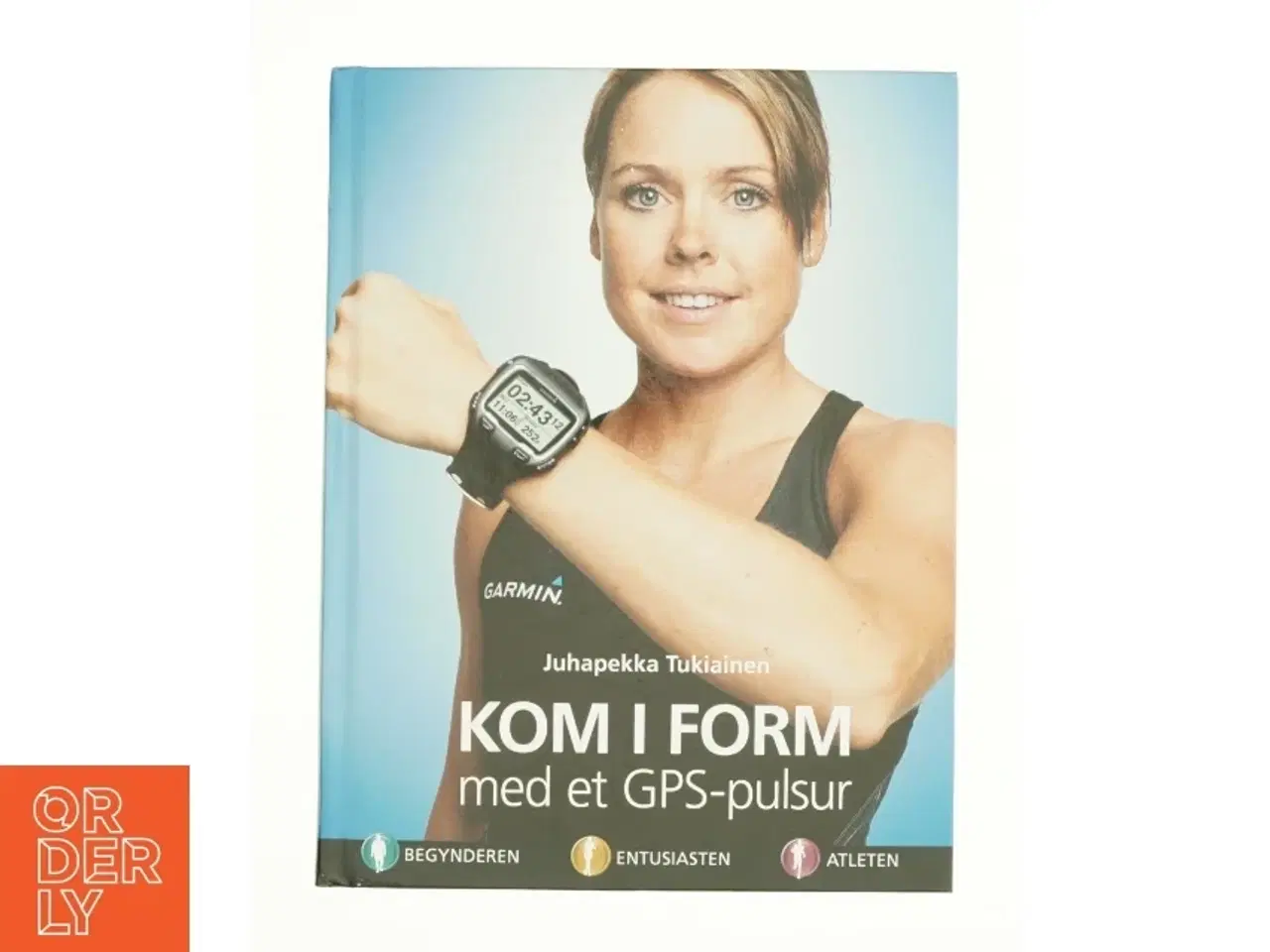 Billede 1 - Kom i form med et GPS-pulsur af Juhapekka Tukiainen (Bog)