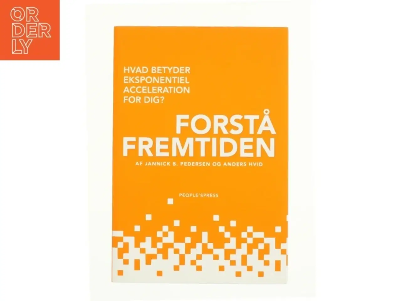 Billede 1 - Forstå fremtiden af Jannick S. Pedersen og Anders Hvid (Bog)