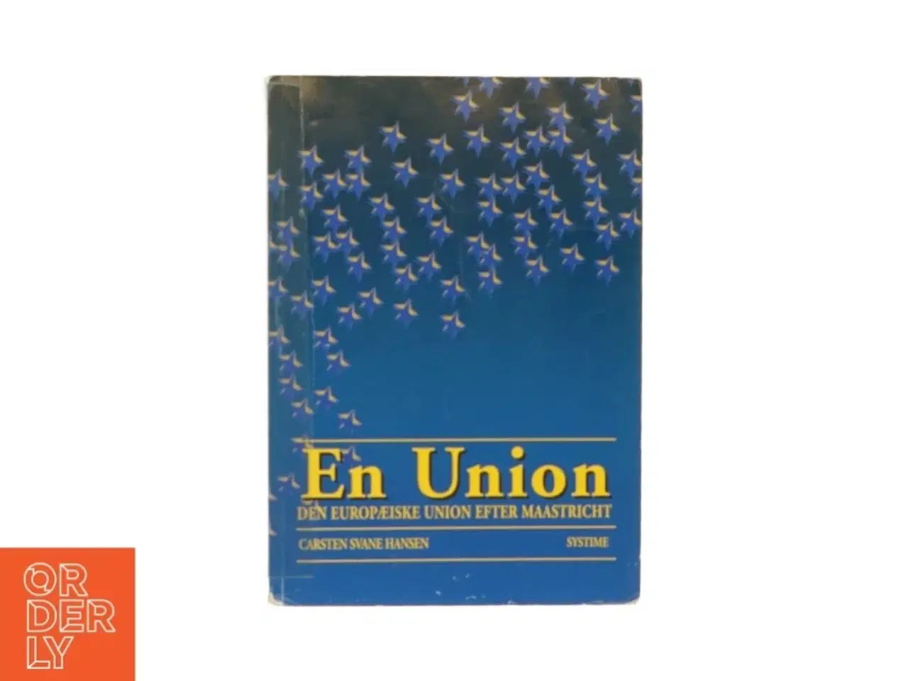 Billede 1 - En union - Den europæiske union efter Maastricht af Carsten Svane Hansen (Bog)