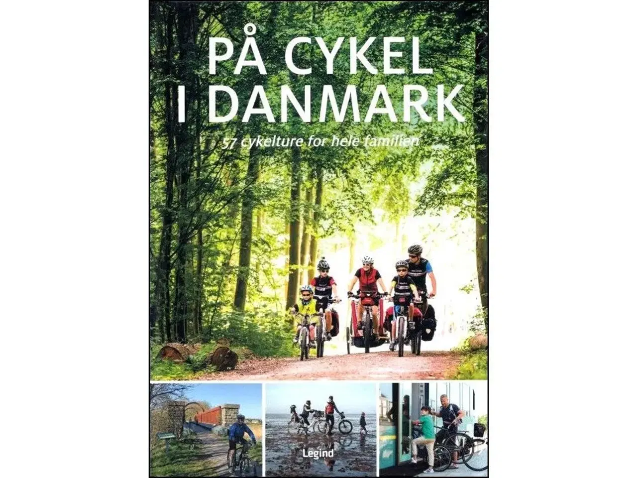 Billede 1 - På Cykel i Danmark: 57 Cykelture for hele Familien