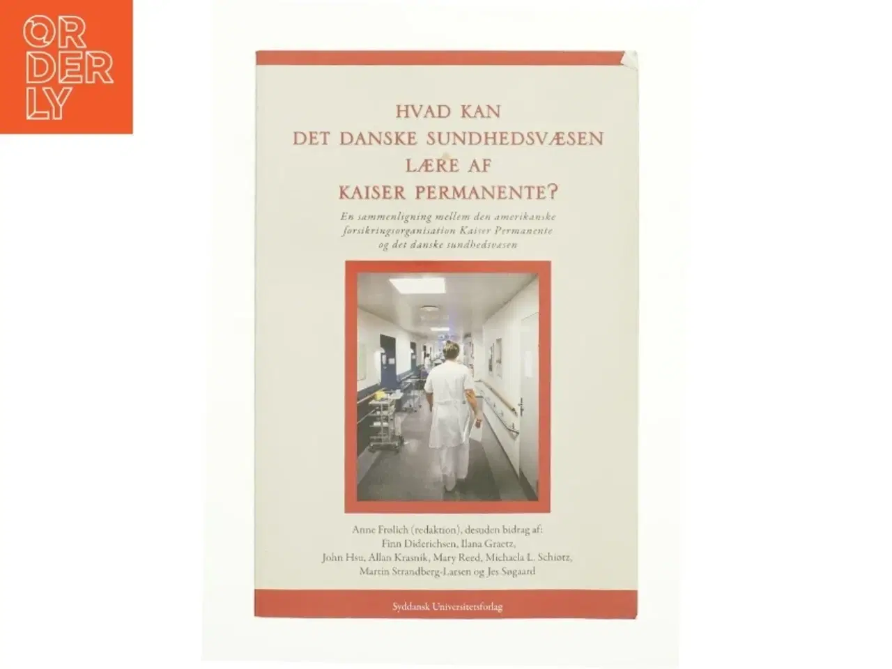 Billede 1 - Hvad kan det danske sundhedsvæsen lære af Kaiser Permanente? (Bog)