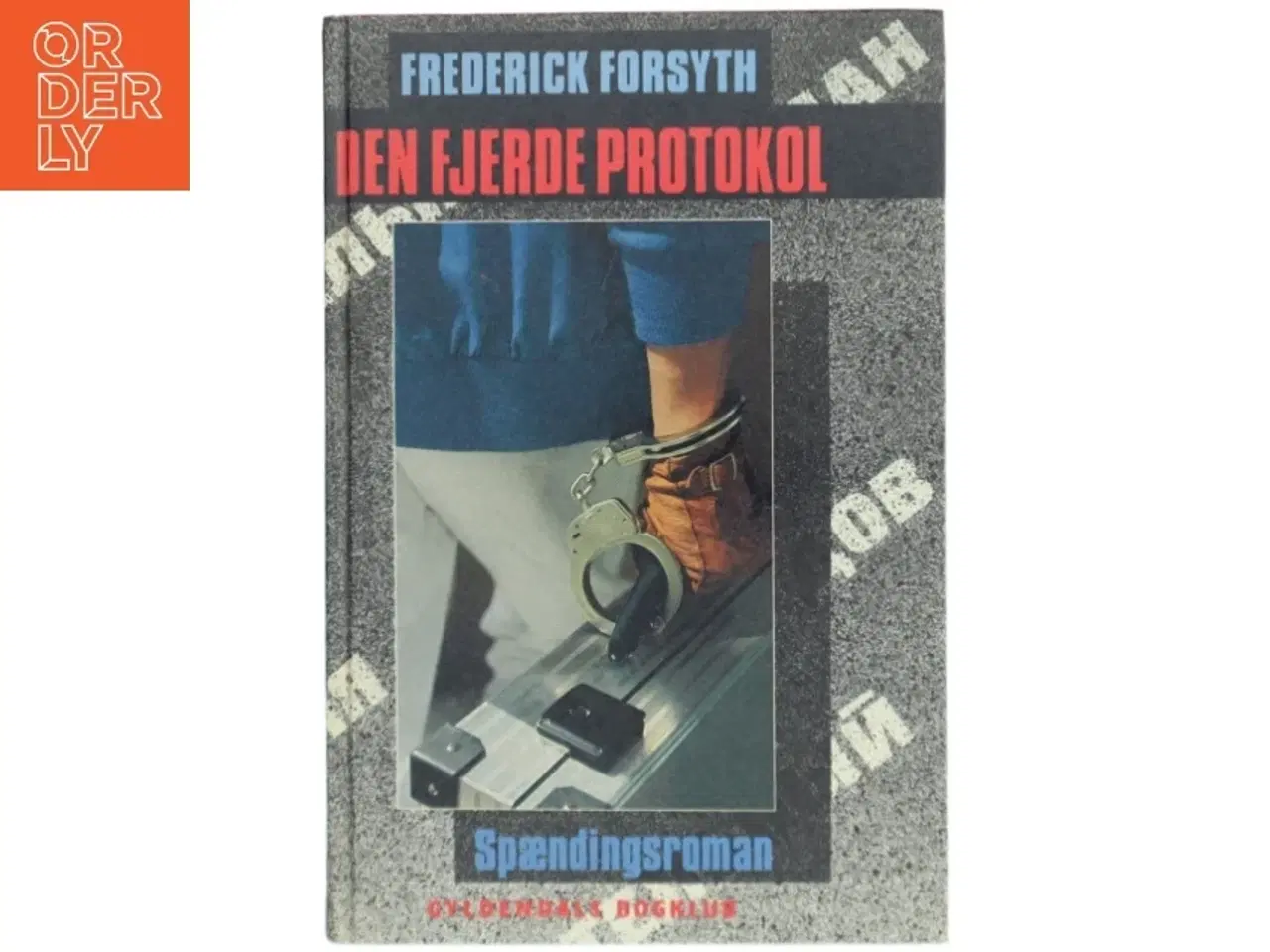 Billede 1 - Den fjerde protokol af Frederick Forsyth (Bog) fra Gyldendals Bogklub