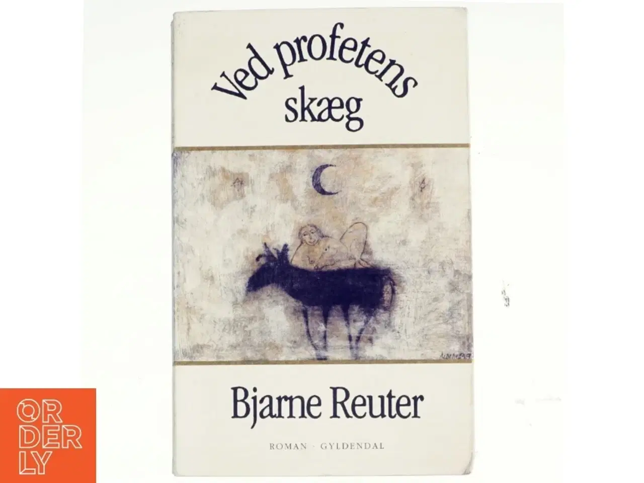 Billede 1 - Ved profetens skæg : roman af Bjarne Reuter (Bog)