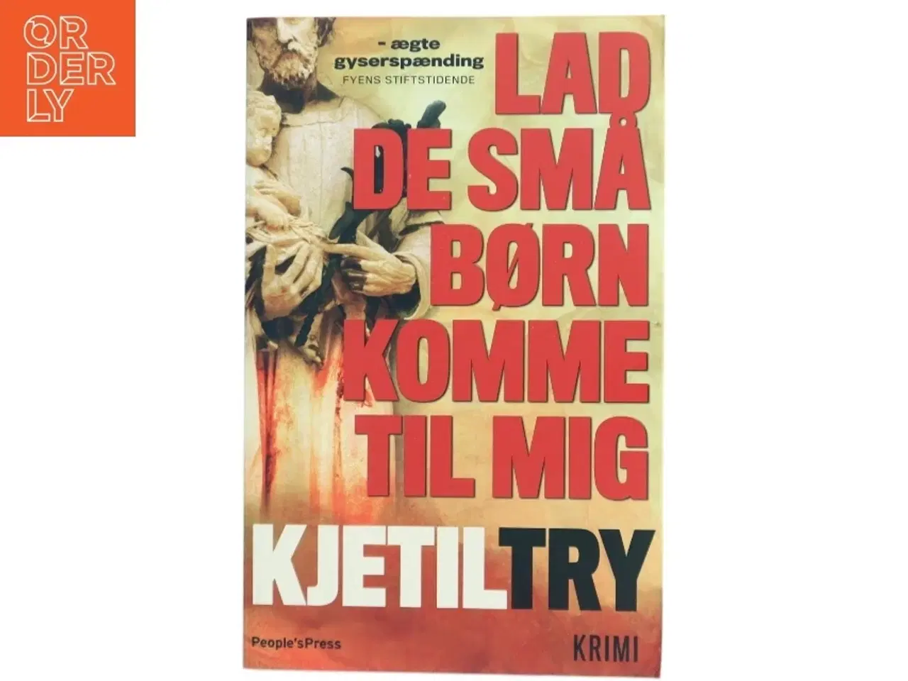 Billede 1 - Lad de små børn komme til mig af Kjetil Try (Bog)